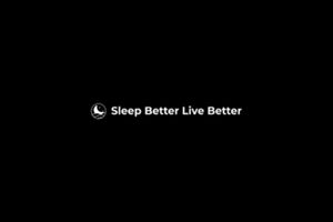 Sleep Better Live Better